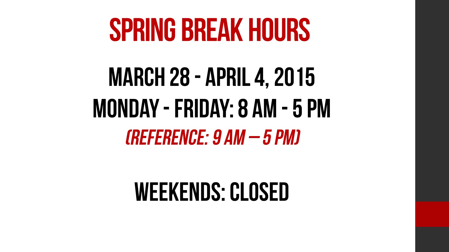 spring break hours