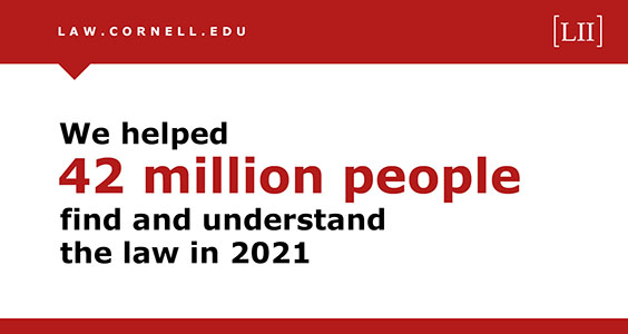 We helped 42 million people find and understand the law in 2021