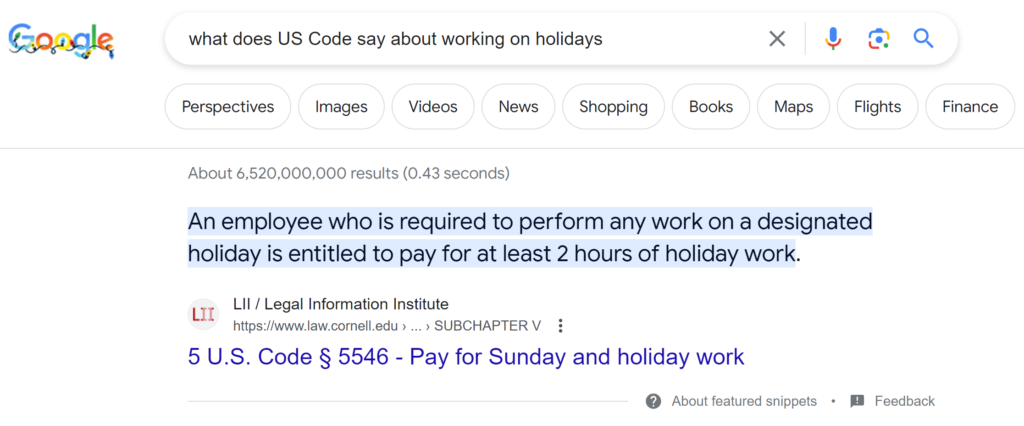Google screen shot of US code: An employee who is required to perform any work on a designated holiday is entitled to pay for at least 2 hours of holiday work.